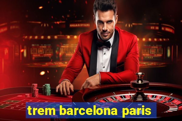 trem barcelona paris